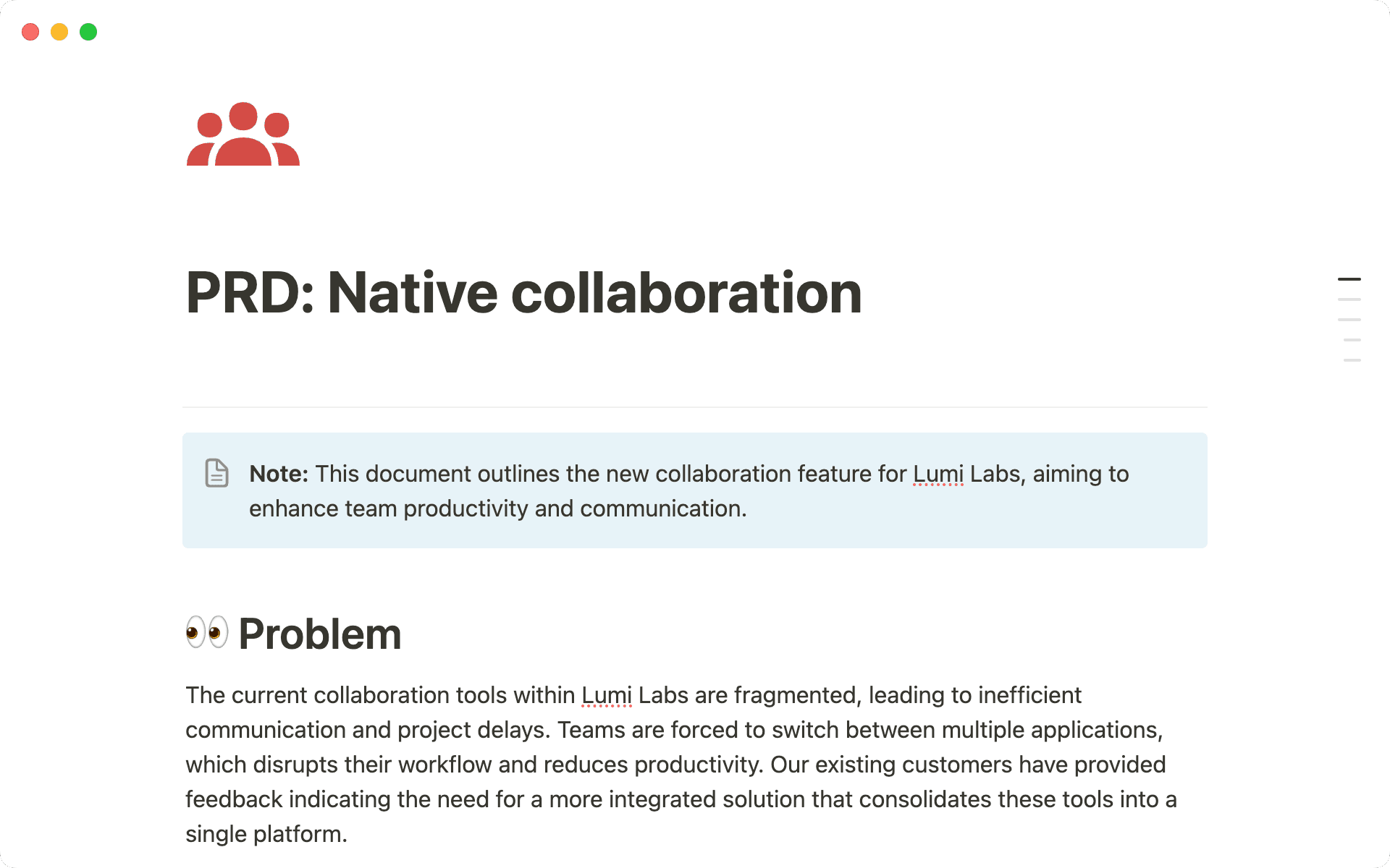 Your PRD should act as a product compass—in one read, everyone should understand the problem you're trying to solve and how you plan to solve it.